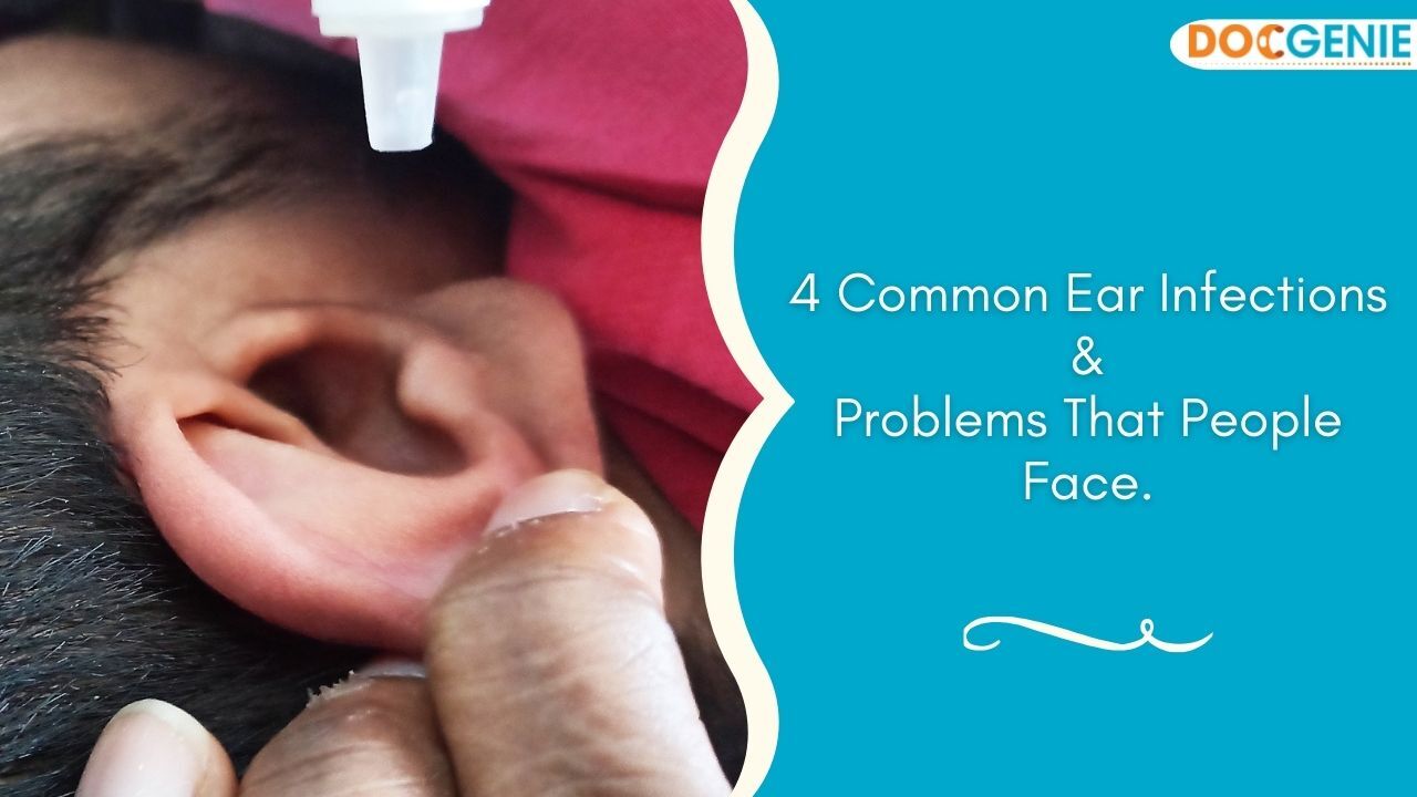 4-common-ear-infections-and-problems-that-people-face-docgenie-blog